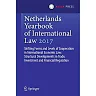 Netherlands Yearbook of International Law 2017: Shifting Forms and Levels of Cooperation in International Economic Law: Structural Developments in Trade Investment and Financial Regulation