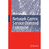 Network-Centric Service Oriented Enterprise