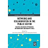 Networks and Collaboration in the Public Sector: Essential research approaches methodologies and analytic tools