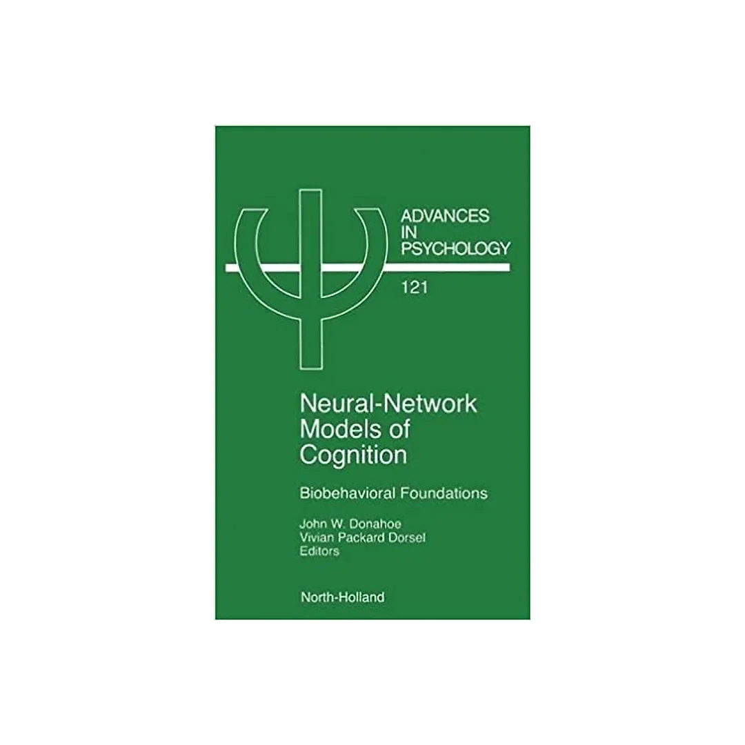 Neural Network Models of Cognition: Biobehavioral Foundations