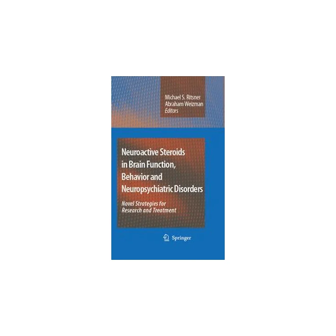 Neuroactive Steroids in Brain Function, Behavior and Neuropsychiatric Disorders: Novel Strategies for Research and Treatment