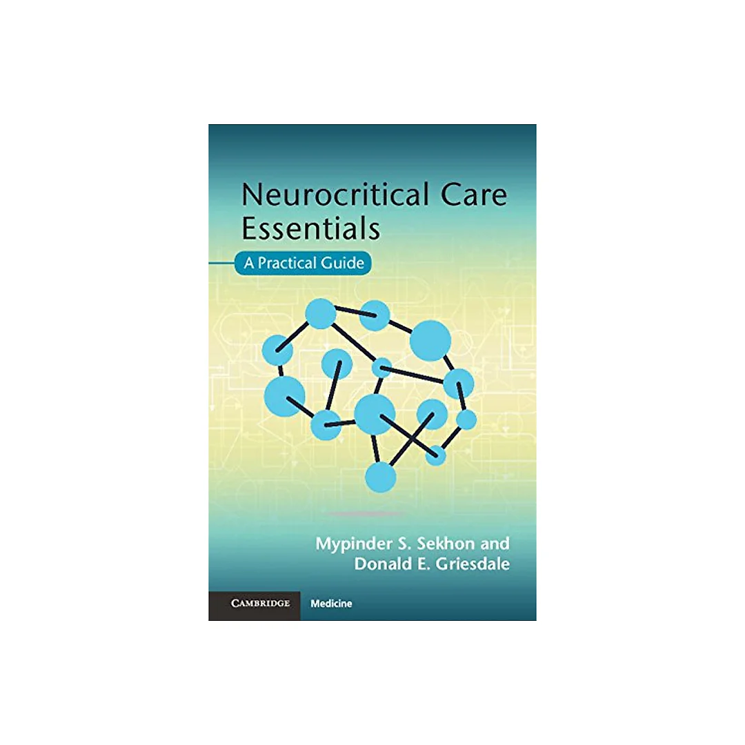 Neurocritical Care Essentials: A Practical Guide