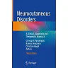 Neurocutaneous Disorders: A Clinical Diagnostic and Therapeutic Approach