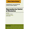 Neuroendocrine Control of Metabolism, An Issue of Endocrinology and Metabolism Clinics