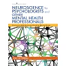 Neuroscience for Psychologists and Other Mental Health Professionals: Promoting Well-Being and Treating Mental Illness
