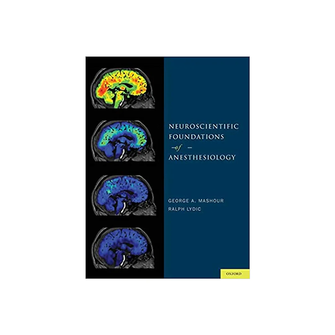 Neuroscientific Foundations of Anesthesiology