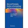 New and Emerging Entities in Dermatology and Dermatopathology