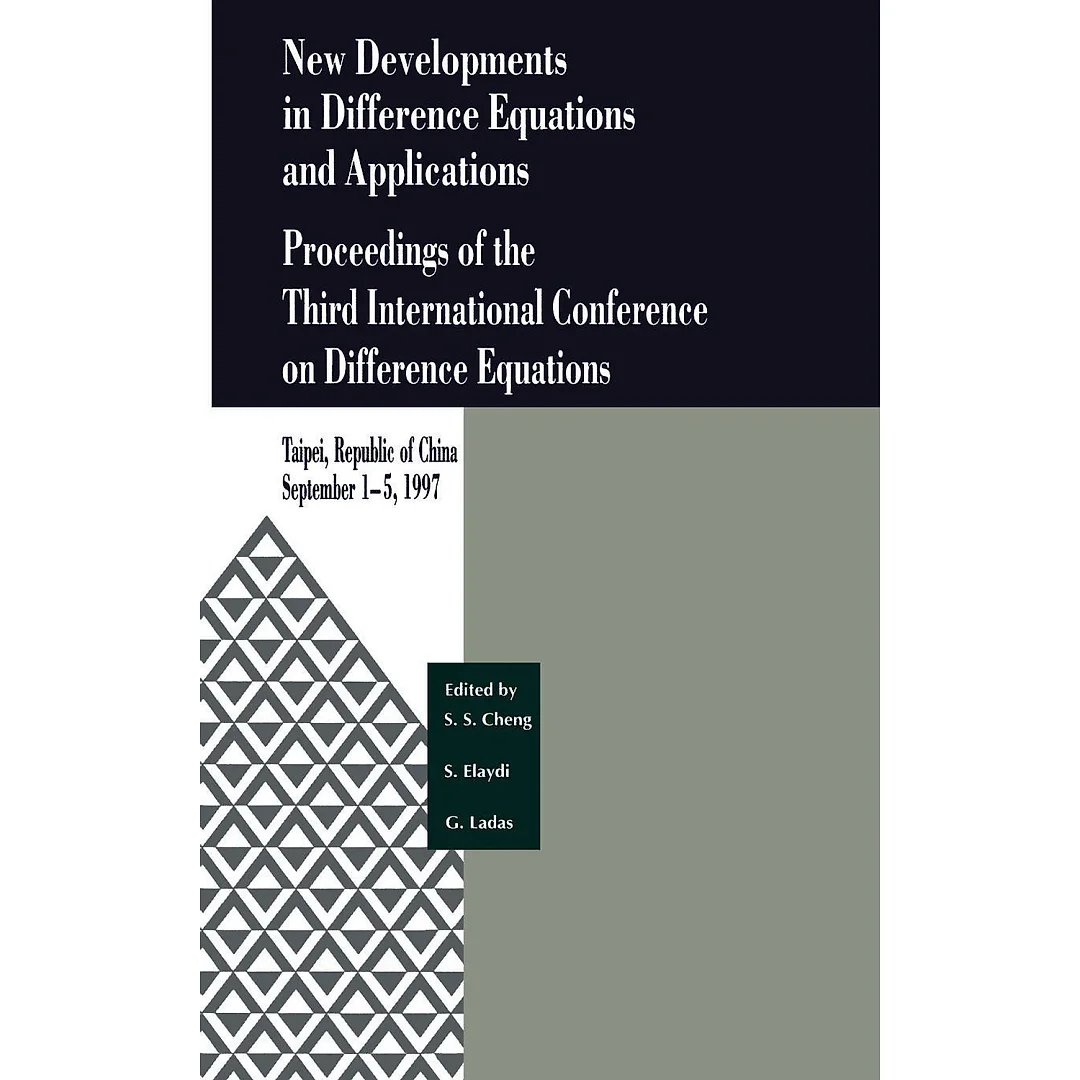 New Developments in Difference Equations and Applications: Proceedings of the Third International Conference on Difference Equations