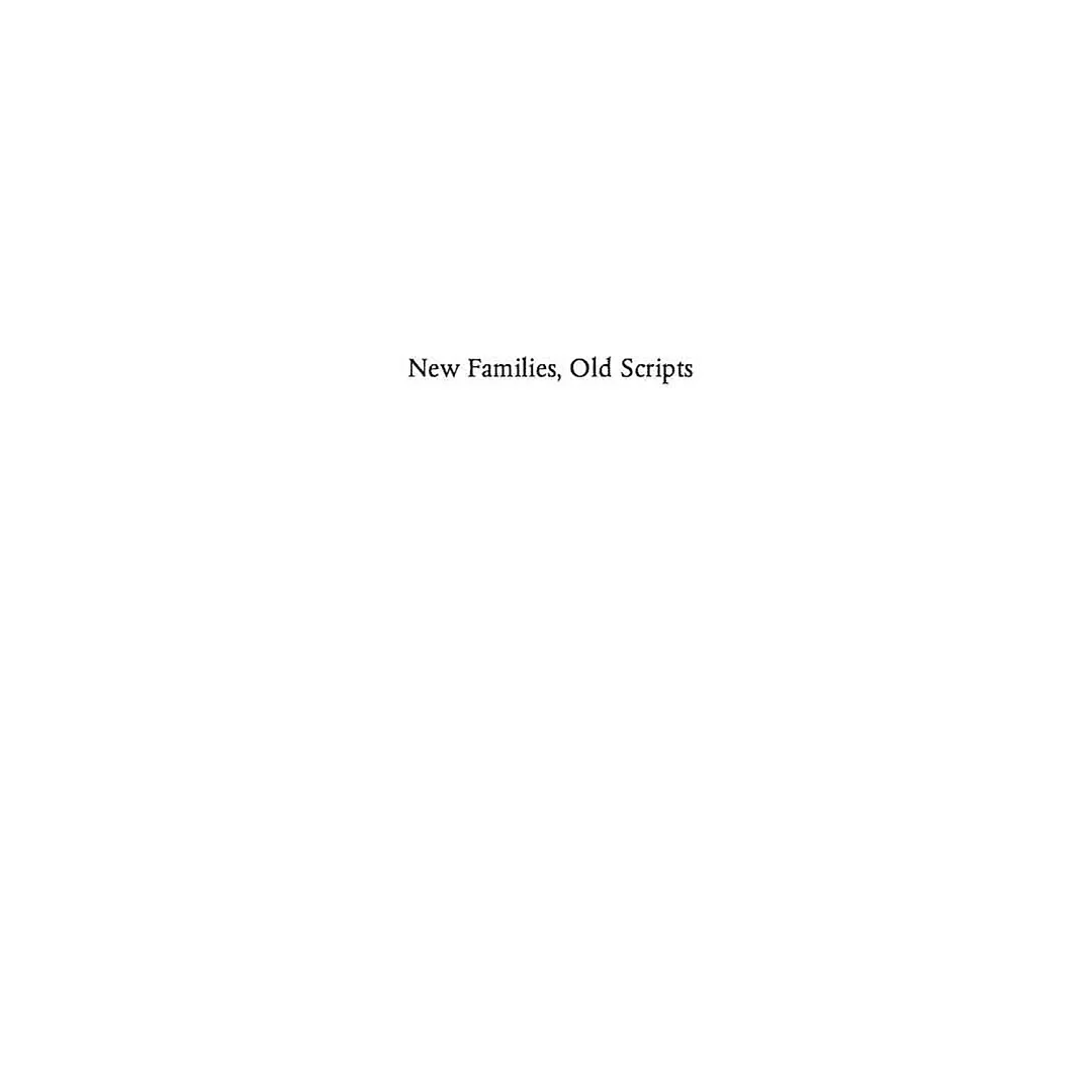 New Families Old Scripts: A Guide to the Language of Trauma and Attachment in Adoptive Families