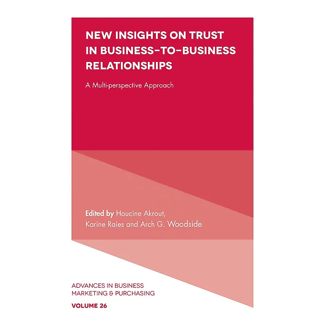 New Insights on Trust in Business-to-Business Relationships: A Multi-Perspective Approach