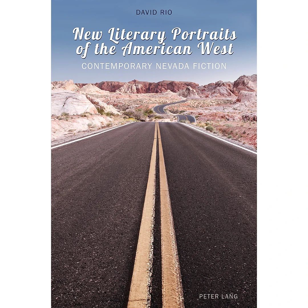 New Literary Portraits of the American West: Contemporary Nevada Fiction