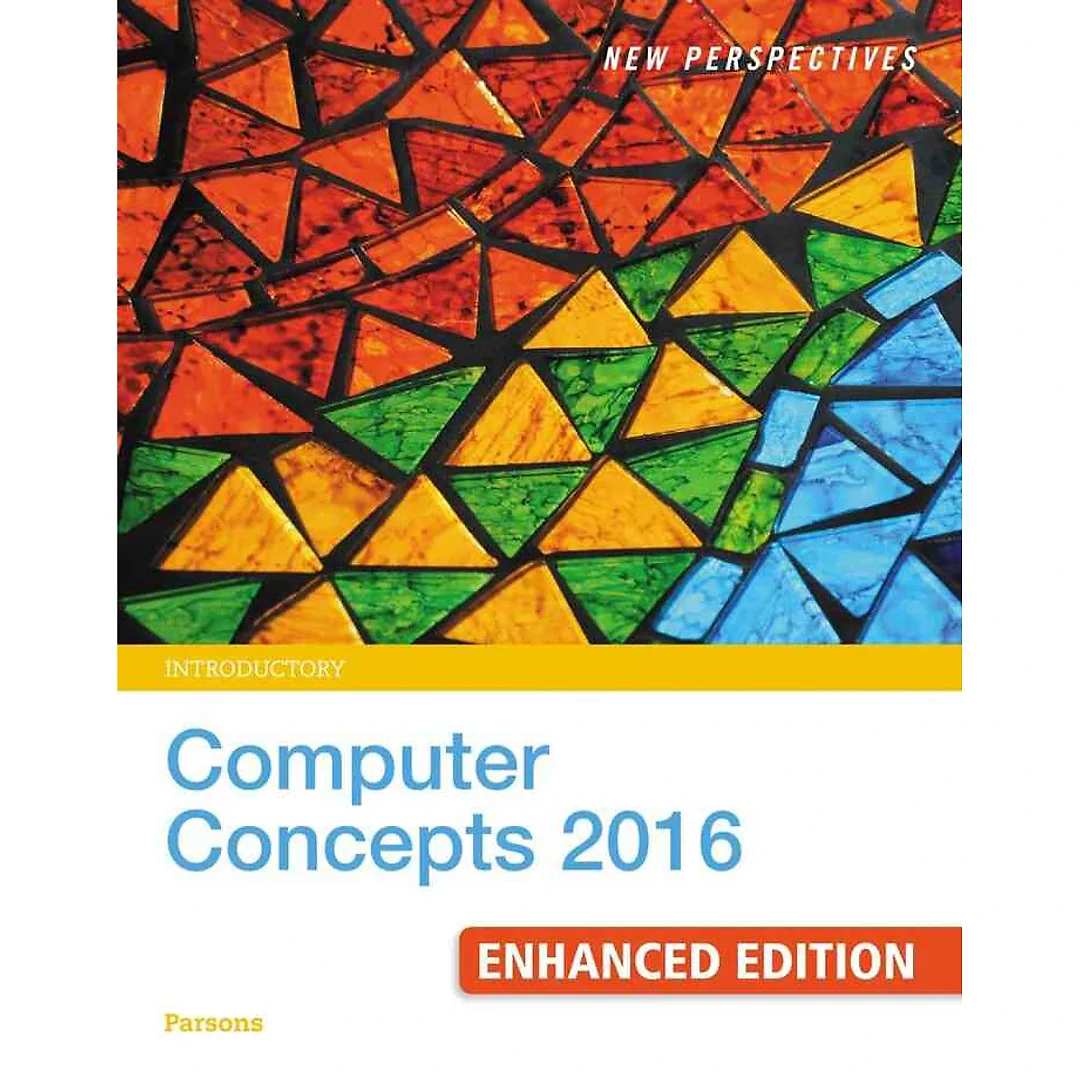 New Perspectives Computer Concepts 2016 Enhanced Introductory 19th Edition