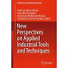 New Perspectives on Applied Industrial Tools and Techniques
