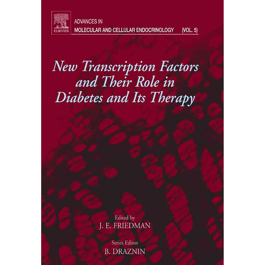 New Transcription Factors and Their Role in Diabetes and Therapy: Advances in Molecular and Cellular Endocrinology