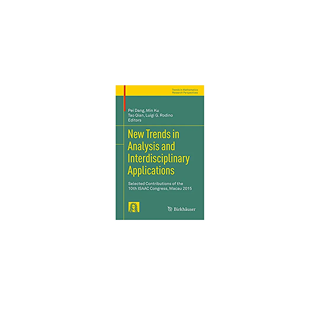 New Trends in Analysis and Interdisciplinary Applications: Selected Contributions of the 10th ISAAC Congress Macau 2015