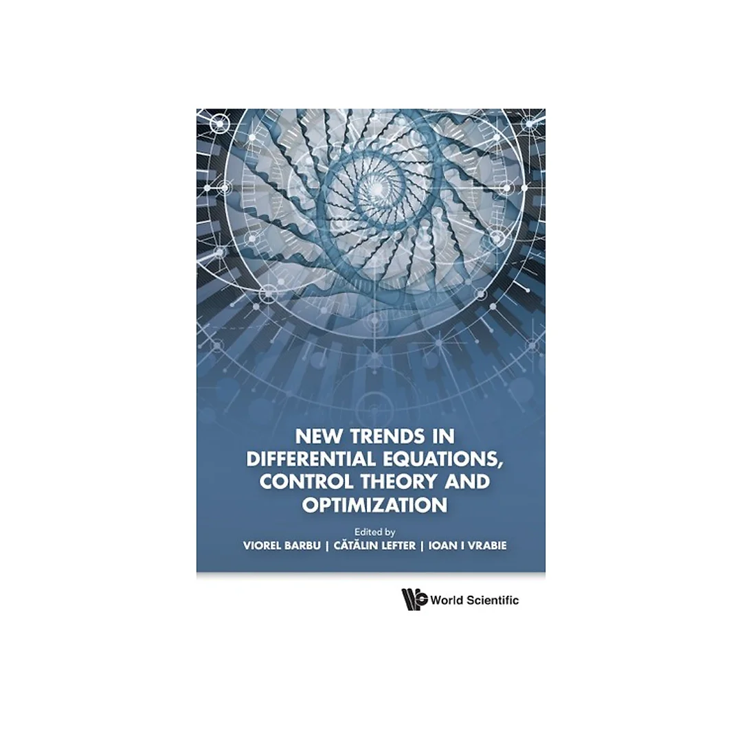 New Trends In Differential Equations, Control Theory And Optimization - Proceedings Of The 8th Congress Of Romanian Mathematicians Proceedings of the 8th Congress of Romanian Mathematicians