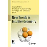 New Trends in Intuitive Geometry
