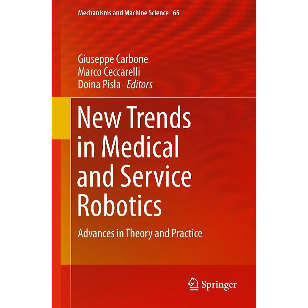 New Trends in Medical and Service Robotics: Advances in Theory and Practice