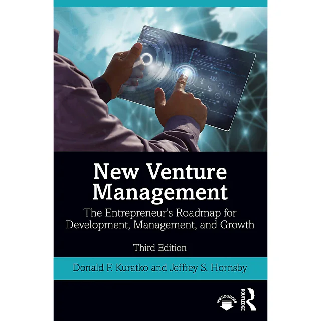 New Venture Management: The Entrepreneur's Roadmap for Development, Management, and Growth