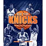 New York Knicks: The Complete Illustrated History