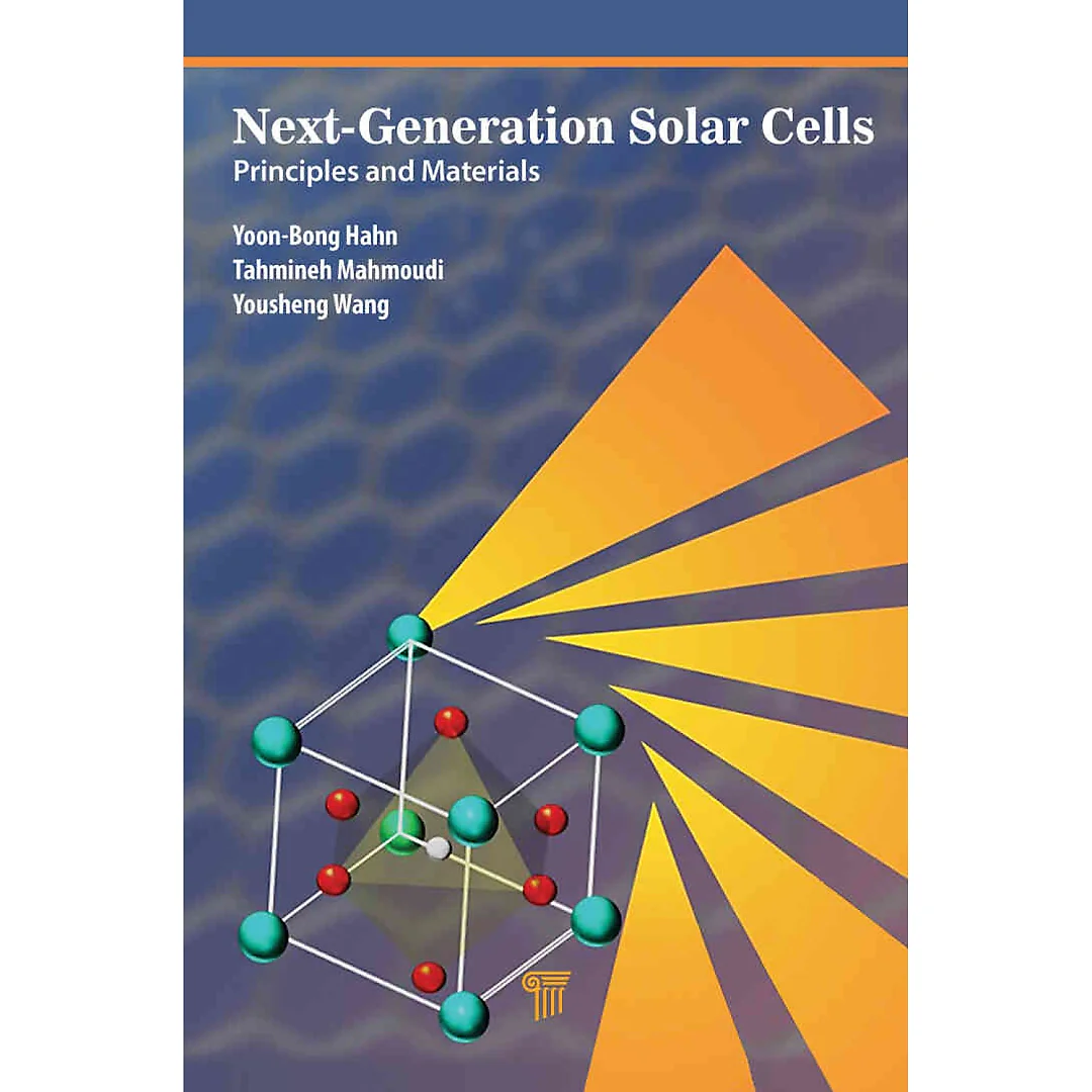 Next-Generation Solar Cells: Principles and Materials