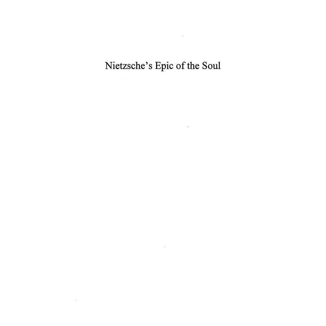 Nietzsche's Epic of the Soul: Thus Spoke Zarathustra