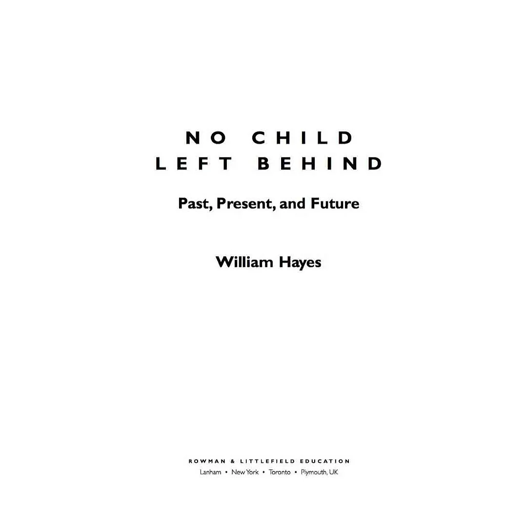 No Child Left Behind: Past Present and Future