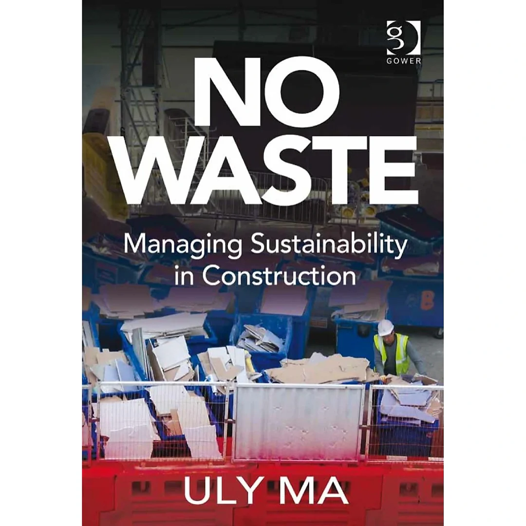 No Waste: Managing Sustainability in Construction