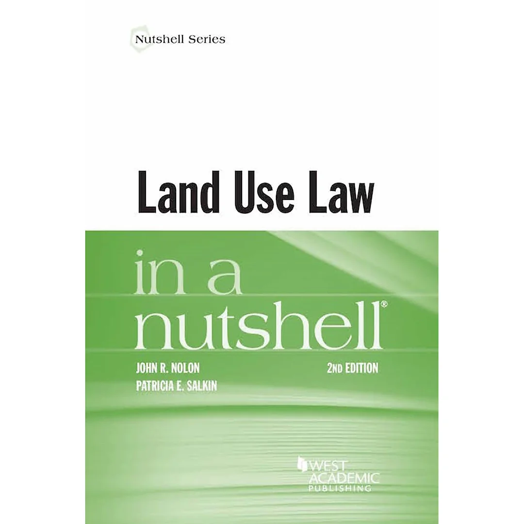 Nolon and Salkin's Land Use Law in a Nutshell