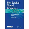 Non-Surgical Thread Procedures: The Future of Aesthetic Medicine