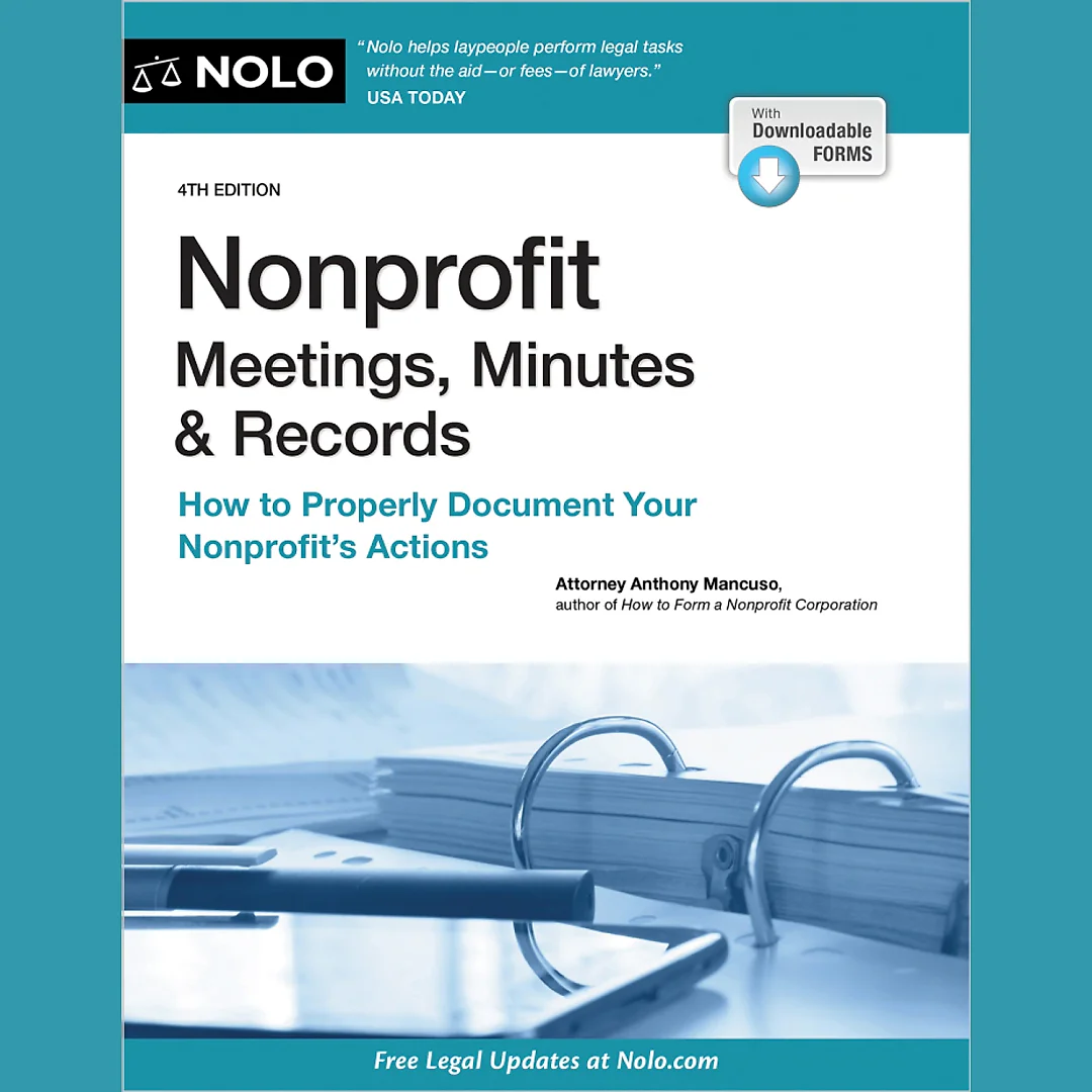 Nonprofit Meetings, Minutes &amp; Records: How to Properly Document Your Nonprofit's Actions, 4th Edition