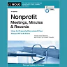 Nonprofit Meetings, Minutes & Records: How to Properly Document Your Nonprofit's Actions, 4th Edition