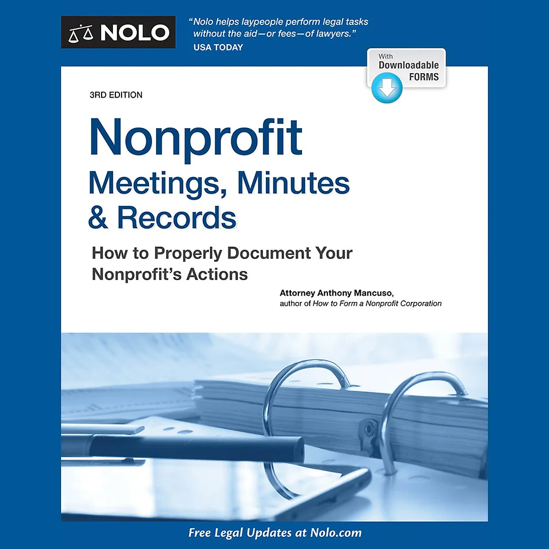 Nonprofit Meetings, Minutes & Records: How to Properly Document Your Nonprofit's Actions, 3rd Edition
