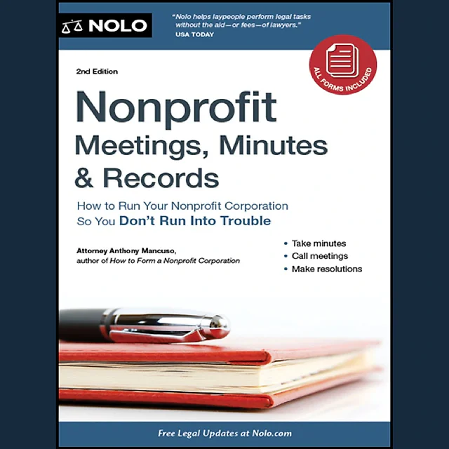 Nonprofit Meetings Minutes & Records: How to Run Your Nonprofit Corporation So You Don't Run Into Trouble