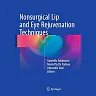 Nonsurgical Lip and Eye Rejuvenation Techniques