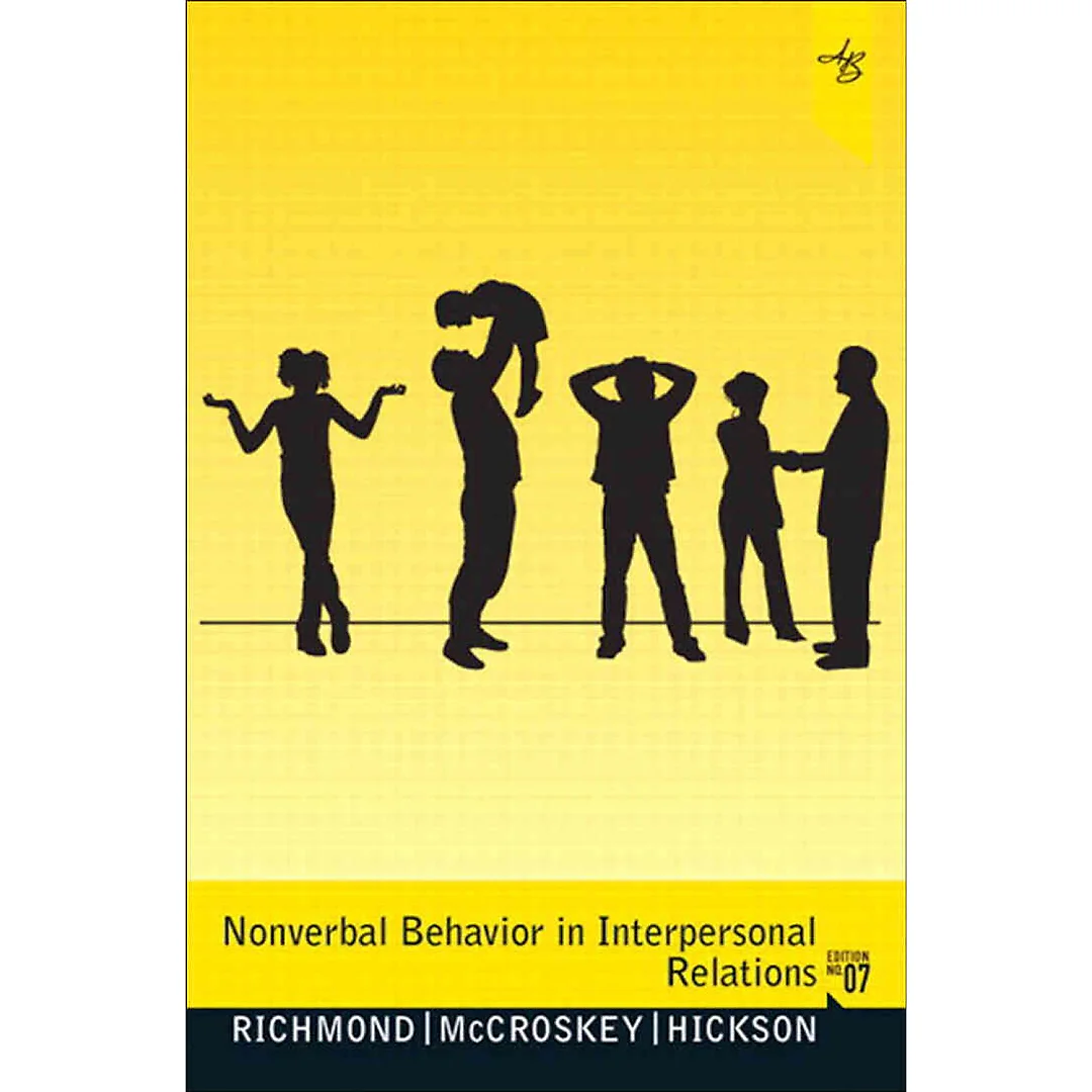 Nonverbal Behavior in Interpersonal Relations, 7th Edition