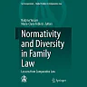 Normativity and Diversity in Family Law: Lessons from Comparative Law