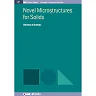Novel Microstructures for Solids