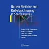 Nuclear Medicine and Radiologic Imaging in Sports Injuries