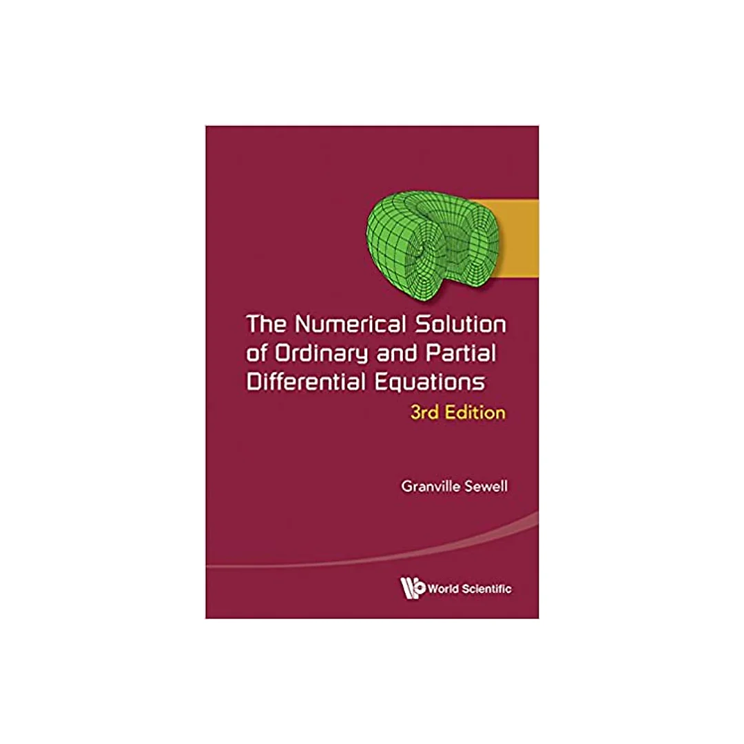 Numerical Solution Of Ordinary And Partial Differential Equations, The (3rd Edition)