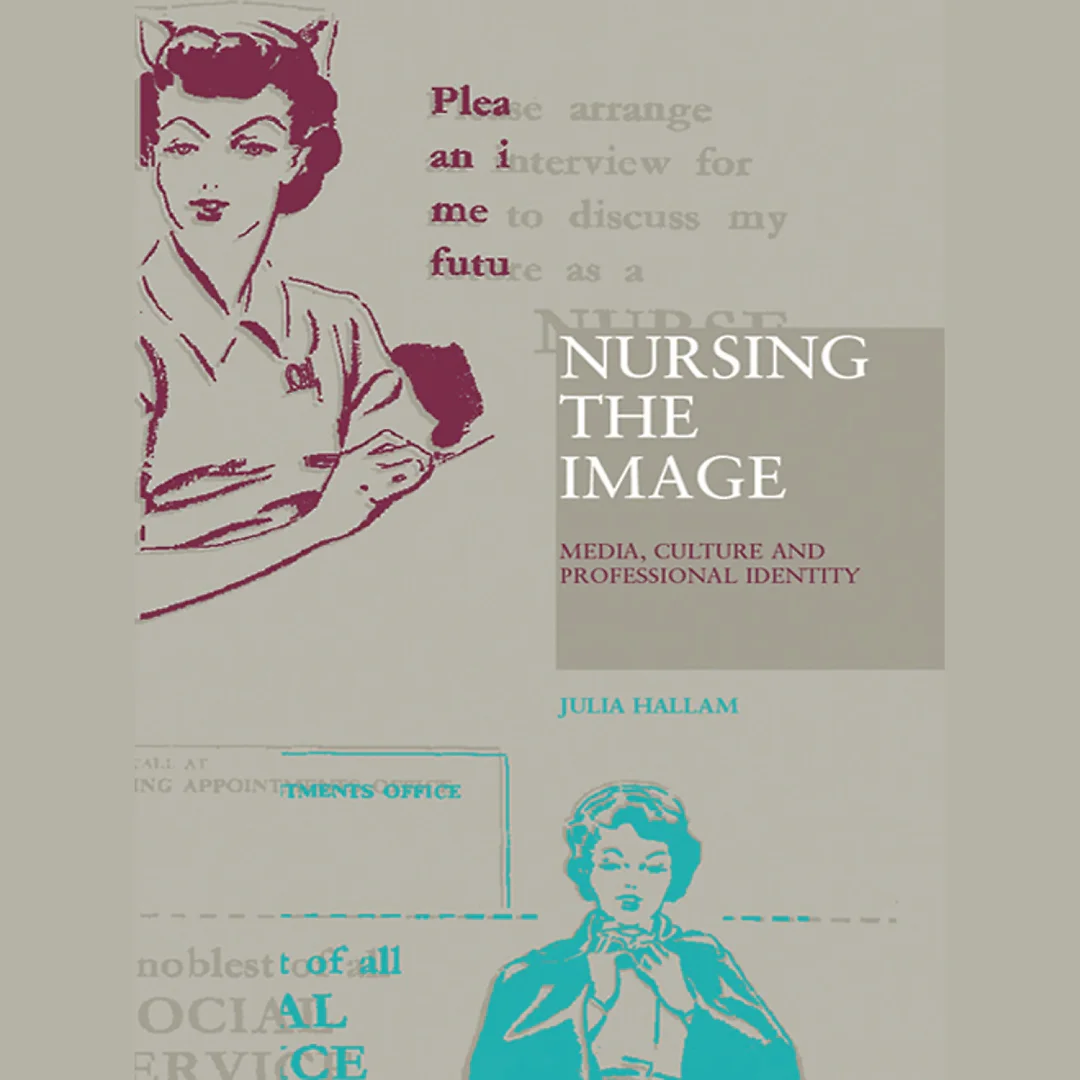 Nursing the Image: Media Culture and Professional Identity