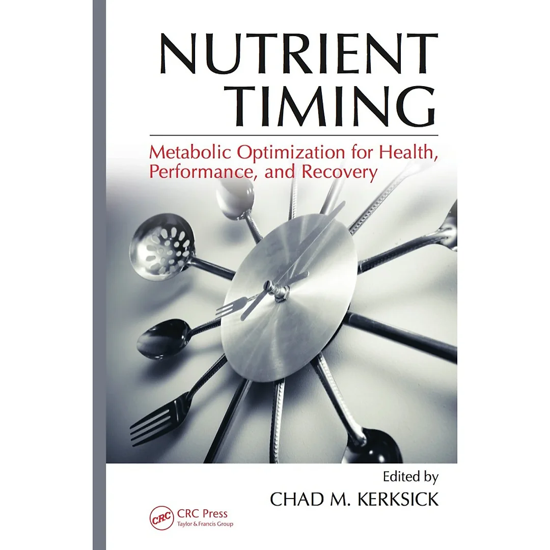 Nutrient Timing: Metabolic Optimization for Health Performance and Recovery