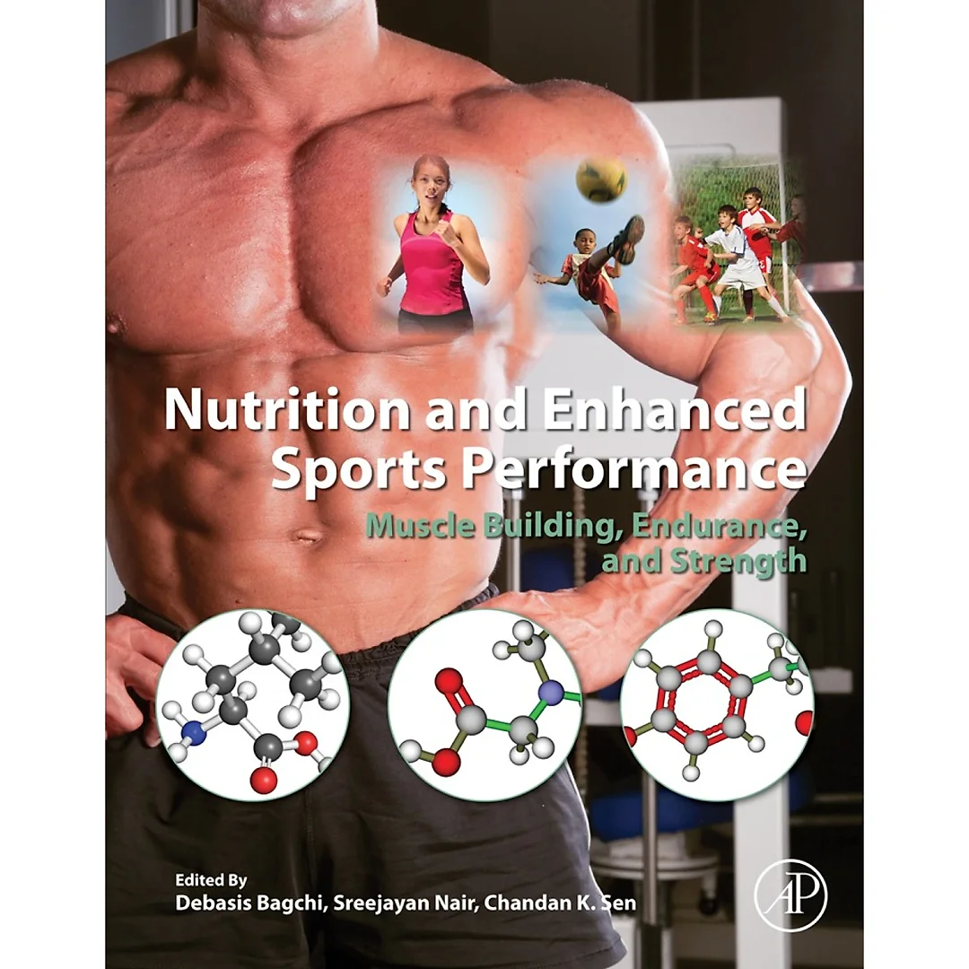 Nutrition and Enhanced Sports Performance: Muscle Building, Endurance, and Strength