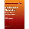 Nutrition and Metabolism: Underlying Mechanisms and Clinical Consequences