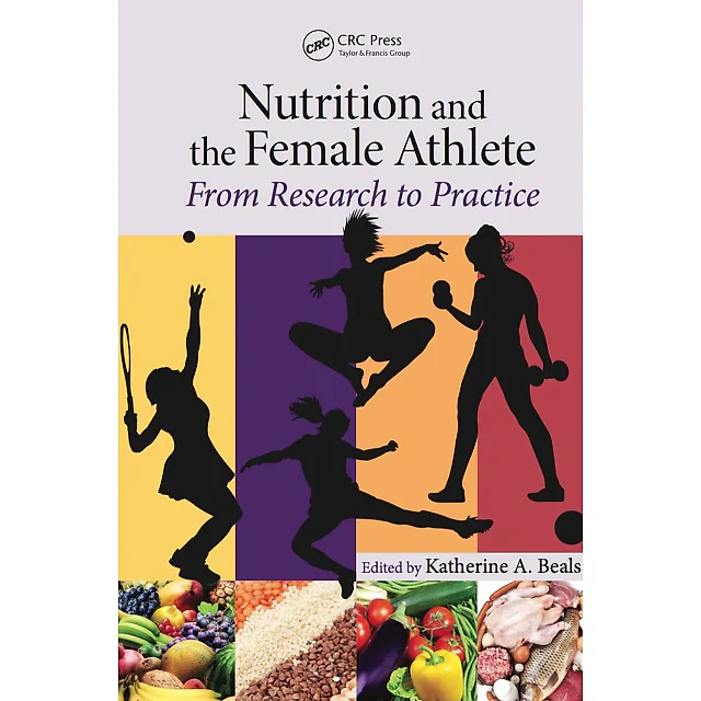 Nutrition and the Female Athlete: From Research to Practice