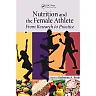 Nutrition and the Female Athlete: From Research to Practice