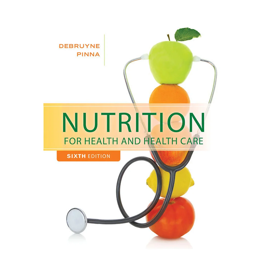 Nutrition for Health and Health Care 6th Edition