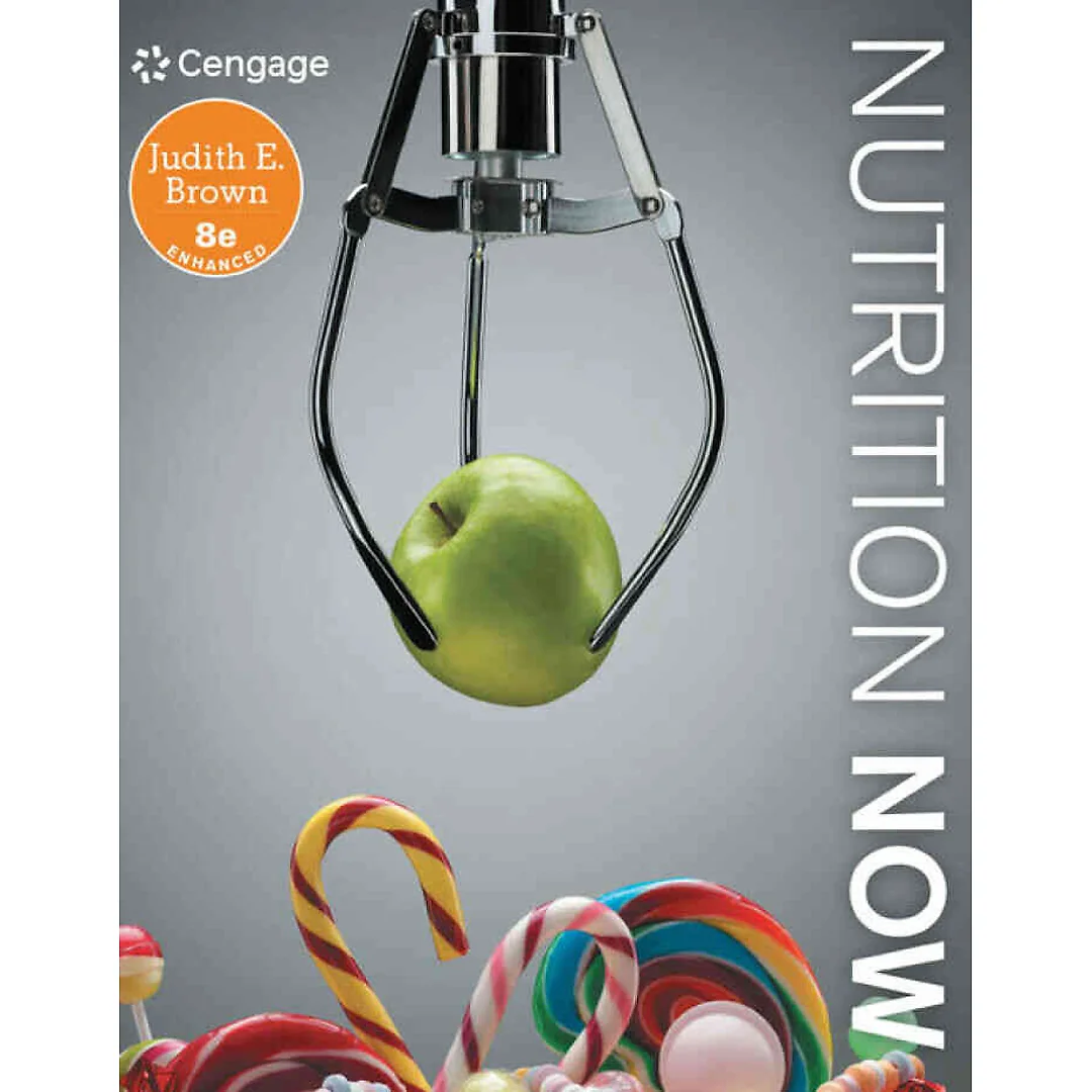 Nutrition Now Enhanced 8th Edition