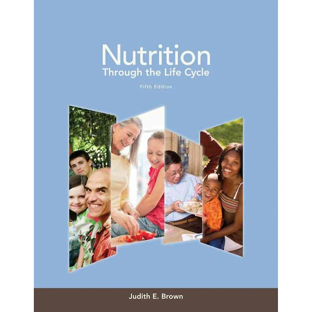 Nutrition Through the Life Cycle 5th Edition