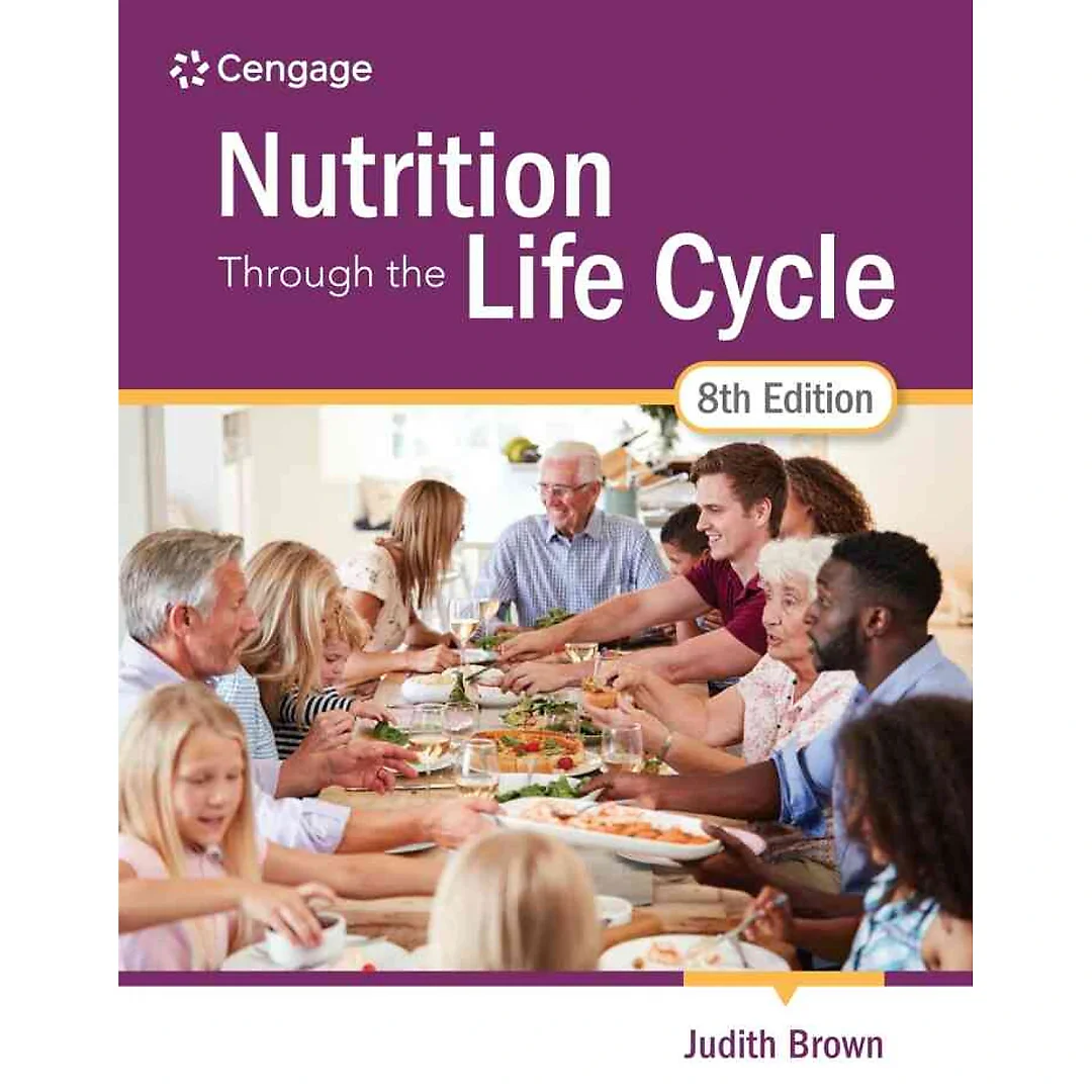 Nutrition Through the Life Cycle, 8th Edition